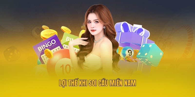 Lợi thế khi soi cầu miền Nam